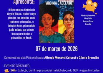 GEP Marília realiza Cine Debate em homenagem às pioneiras da psicanálise no Brasil